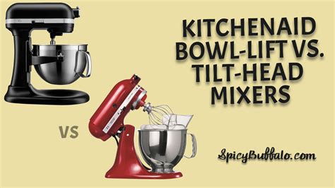 kitchenaid mixer tilt vs lift|kitchenaid professional mixer tilt head.